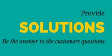 provide solutions be the answer to the customers questions graphic