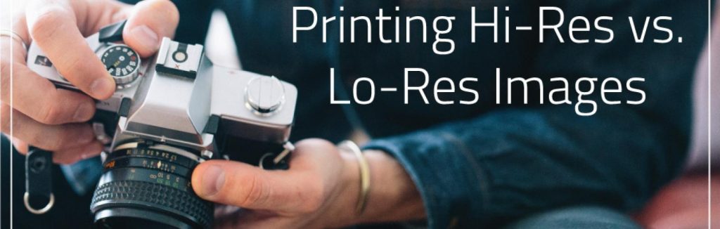 printing hi-res vs lo-res images